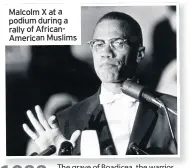  ??  ?? Malcolm X at a podium during a rally of AfricanAme­rican Muslims