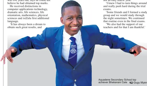  ?? Gugu Myeni ?? Aquadene Secondary School top achiever Bhekanani Cele