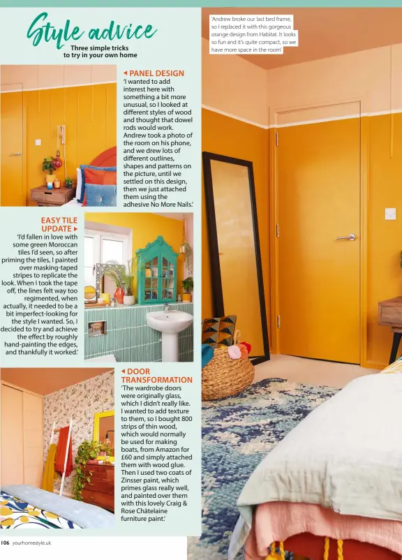  ??  ?? ‘Andrew broke our last bed frame, so I replaced it with this gorgeous orange design from Habitat. It looks so fun and it’s quite compact, so we have more space in the room’