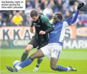  ??  ?? Sol Bamba, right, in action during his time with Leicester