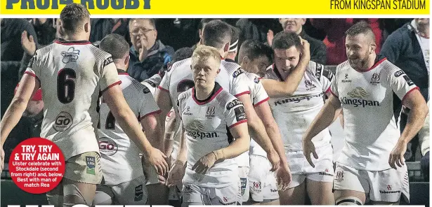  ??  ?? TRY, TRY & TRY AGAIN Ulster celebrate with Stockdale (second from right) and, below, Best with man of match Rea