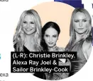  ?? (L-R): Christie Brinkley, Alexa Ray Joel & Sailor Brinkley-Cook ??