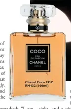  ??  ?? Chanel Coco EDP, RM432 (100ml)