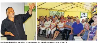  ??  ?? Philippe Ermelier en chef d’orchestre du prochain spectacle d’ACCH Martine Lecomte (à droite sur la photo) aux côtés des soixante-dix bénévoles qui ont répondu à l’invitation de l’associatio­n, dimanche midi