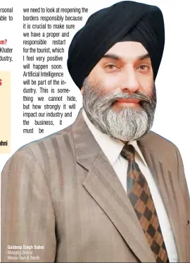  ??  ?? Guldeep Singh Sahni Managing Director Weldon Tours & Travels