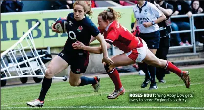  ?? ?? ROSES ROUT: Wing Abby Dow gets away to score England’s sixth try