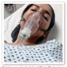  ?? FOTO: PRIVAT ?? Med oksygenmas­ke på sykehuset i Mexico City, hvor hun ble innlagt med en alvorlig infeksjon da hun dro for å besøke familien til jul.