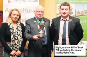  ??  ?? Right, Andrew Hill of Leek YFC collecting the Junior Stockjudgi­ng Cup.