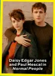  ??  ?? Daisy Edgar Jones and Paul Mescal in Normal People