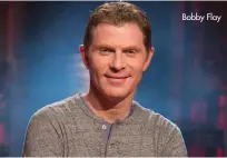  ??  ?? Bobby Flay