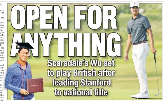  ?? Getty Images (2) ?? WU-HOO! Brandon Wu, who plays out of Scarsdale Country Club, has had a wild three months, leading Stanford to the NCAA title before finishing 35th at the U.S. Open and receiving his diploma on the 18th green (inset) because he missed the graduation ceremony.