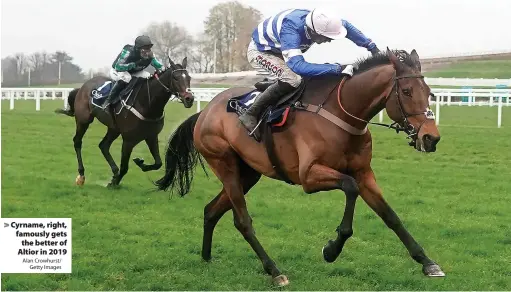  ?? Alan Crowhurst/ Getty Images ?? Cyrname, right, famously gets the better of Altior in 2019