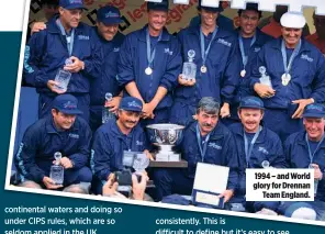  ??  ?? 1994 – and World glory for Drennan Team England.