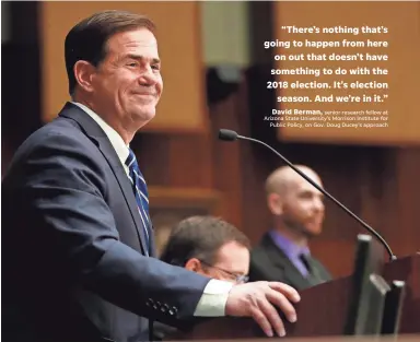  ?? MICHAEL CHOW/THE REPUBLIC ?? Gov. Doug Ducey delivers his State of the State address Monday at the state Capitol in Phoenix. The speech was notable for its lack of controvers­ial topics — and several political observers said that was by design.