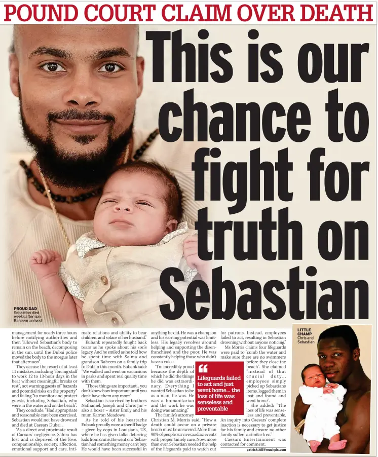  ?? ?? PROUD DAD Sebastian died weeks after son Raheem arrived
LITTLE CHAMP Chris and Sebastian