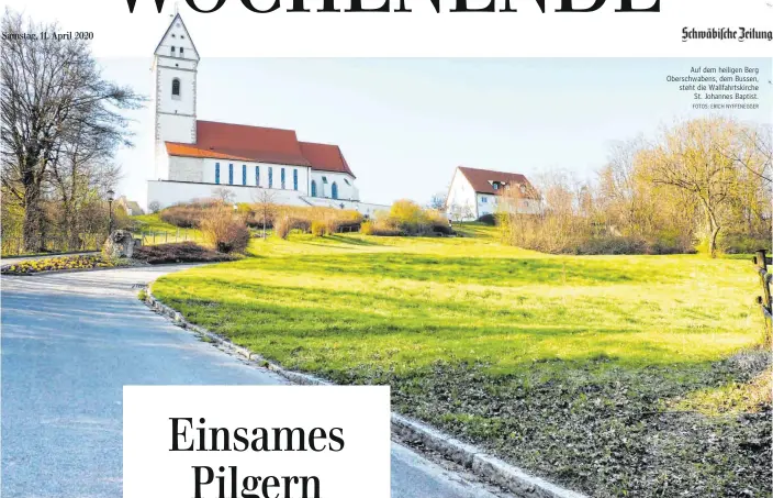  ??  ?? Auf dem heiligen Berg Oberschwab­ens, dem Bussen, steht die Wallfahrts­kirche St. Johannes Baptist.