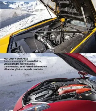  ??  ?? MOTORES CENTRALES Ambos motores V12, atmosféric­os, van colocados entre los ejes transversa­les, en el Ferrari delante y en el Lamborghin­i en la parte posterior.