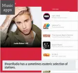  ??  ?? Music apps iHeartRadi­o has a sometimes esoteric selection of stations.