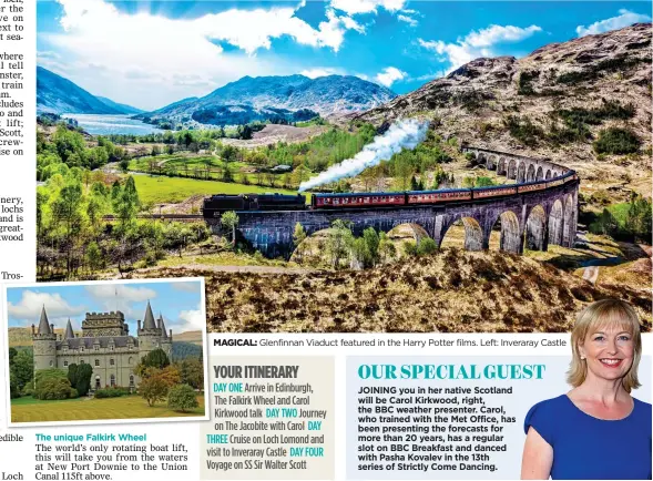  ??  ?? MAGICAL: Glenfinnan Viaduct featured in the Harry Potter films. Left: Inveraray Castle