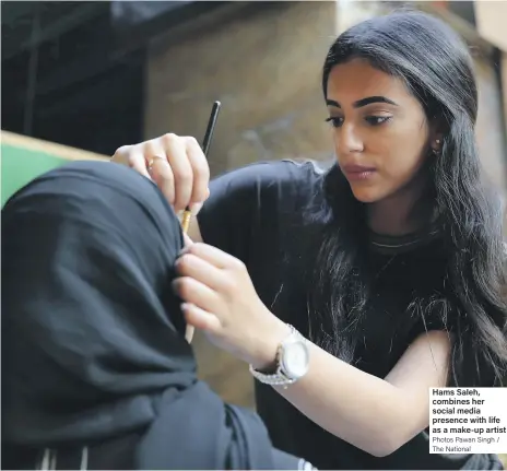  ?? Photos Pawan Singh / The National ?? Hams Saleh, combines her social media presence with life as a make-up artist