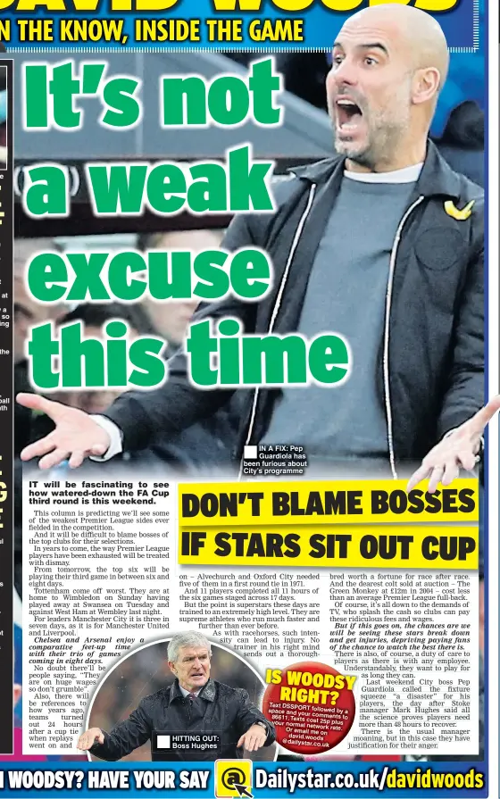  ??  ?? HITTING OUT: Boss Hughes IN A FIX: Pep Guardiola has been furious about City’s programme