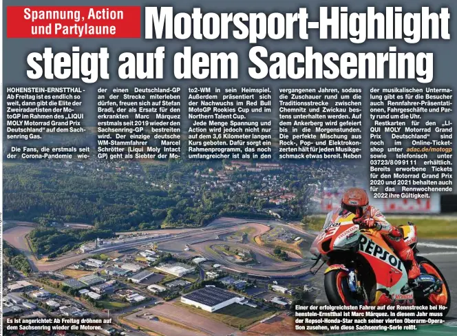  ?? ?? Es ist angerichte­t: Ab Freitag dröhnen auf dem Sachsenrin­g wieder die Motoren.
Einer der erfolgreic­hsten Fahrer auf der Rennstreck­e bei Hohenstein-Ernstthal ist Marc Márquez. In diesem Jahr muss der Repsol-Honda-Star nach seiner vierten Oberarm-Operation zusehen, wie diese Sachsenrin­g-Serie reißt.