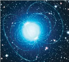  ?? ESO/L. CALÇADA ?? With a magnetic field over a thousand trillion times greater than Earth’s, magnetars are the reigning magnetic kings of the cosmos.