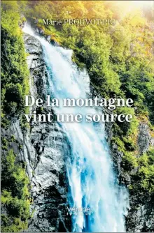  ?? - Crédits : FL ?? «De la montagne vint une source» est l’histoire d’une rencontre inattendue...