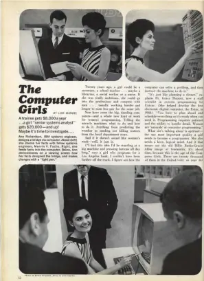  ??  ?? Le magazine féminin Cosmopolit­an présenteai­t en 1967 le travail d’ann Richardson, ingénieur système chez IBM. À l’époque, les femmes sont pionnière dans L’IT avec des figures comme Grace Hopper à l’origine du Cobol ou Mary Kenneth Keller qui a participé au développem­ent du langage BASIC.