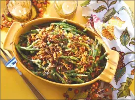  ?? Associated Press photo ?? This photo shows modern green bean casserole in New York. The sauce is a lovely medley of sauteed fresh mushrooms and a blend of broth and half-and-half.