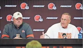  ??  ?? Cleveland Browns general manager John Dorsey, right, and coach Freddie Kitchens answer questions during a news conference Wednesday in Berea, Ohio. [AP PHOTO/ TONY DEJAK]