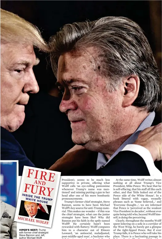  ??  ?? VIPer’s Nest: Trump with former chief strategist Steve Bannon and, left, author Michael Wolff