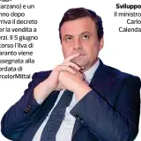  ??  ?? Sviluppo Il ministro Carlo Calenda