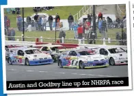  ??  ?? race Austin and Godfrey line up for NHRPA