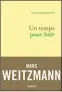  ??  ?? HHHHI Un temps pour haïr par Marc Weitzmann, 512 p., Grasset, 22 €