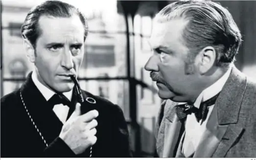  ?? M. G. ?? Basil Rathbone y Nigel Bruce como Holmes y Watson en ‘The Adventures of Sherlock Holmes’ (1939).