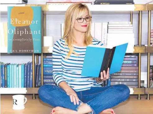  ??  ?? Actress Reese Witherspoo­n’s pick of good reads is Eleanor Oliphant is Completely Fine.