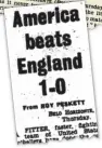  ??  ?? SHOCK REPORT: Fleet Street was in shock after a defeat which wrecked the belief that England were football’s unofficial ‘kings’
