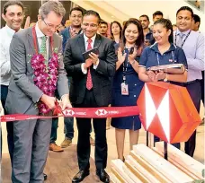  ??  ?? HSBC Sri Lanka and the Maldives CEO Mark Prothero opens new Express Banking Centre at One Galle Face Mall in the presence of Country Head Retail Banking and Wealth Management Nadeesha Senaratne and other senior management and staff