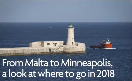  ?? VIRGINIA MAYO, AP FILE PHOTO ?? A boat passes through the entrance to the Grand Harbour in Valletta, Malta. The city was declared one of two European Capitals of Culture for 2018.