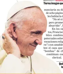  ?? AFP ?? Tierna imagen que oculta una gira muy tensa. Qué tirada con esto de los chismes, parece pensar el papa.