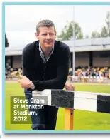  ??  ?? Steve Cram at Monkton Stadium, 2012