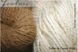 ??  ?? Toffee & Cream Wool