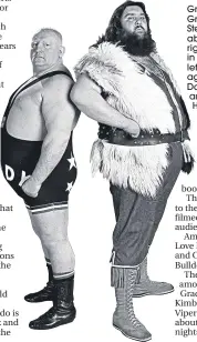  ??  ?? Grado, aka Graeme Stevely, above, and right starring in Scot Squad; left, golden age stars Big Daddy and Giant Haystacks