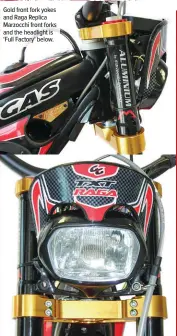  ??  ?? Gold front fork yokes and Raga Replica Marzocchi front forks and the headlight is ‘Full Factory’ below.