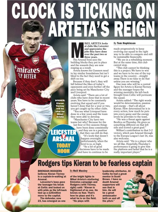  ??  ?? WINNER: Kieran Tierney will be vital for Mikel Arteta