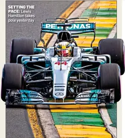  ?? Picture: SRDJAN SUKI / EPA ?? SETTING THE
PACE: Lewis Hamilton takes pole yesterday