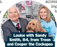  ?? ?? Louise with Sandy Smith, 84, from Troon and Cooper the Cockapoo