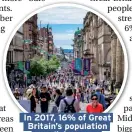  ??  ?? In 2017, 16% of Great
Britain’s population
was living on or around the high street