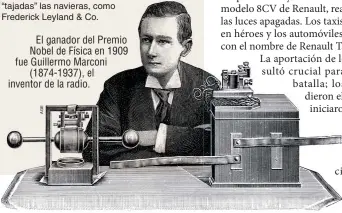  ??  ?? El ganador del Premio Nobel de Física en 1909 fue Guillermo Marconi (1874-1937), el inventor de la radio.